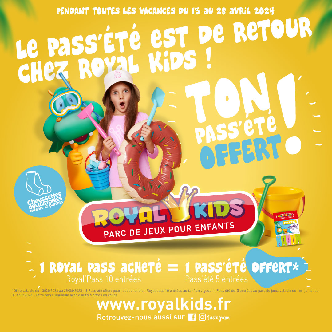 Pendant les vacances d'Avril, un Royal Pass acheté = un pass Été offert dans ton parc Royal Kids.